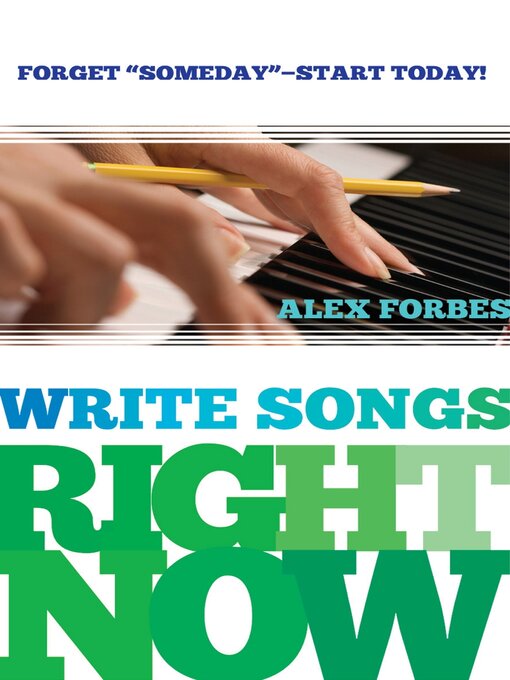 Title details for Write Songs Right Now by Alex Forbes - Available